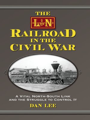 cover image of The L&N Railroad in the Civil War